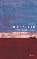 The Computer : A Very Short Introduction - Darrel Ince