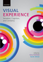 Visual Experience : Sensation, Cognition, and Constancy - Gary Hatfield