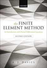 The Finite Element Method : An Introduction with Partial Differential Equations - A. J. Davies