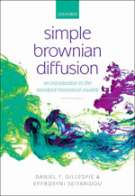 Simple Brownian Diffusion : An Introduction to the Standard Theoretical Models - Daniel Thomas Gillespie