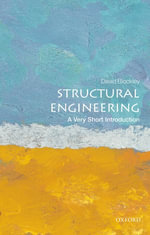 Structural Engineering : A Very Short Introduction - David Blockley