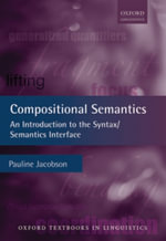 Compositional Semantics : An Introduction to the Syntax/Semantics Interface - Pauline Jacobson