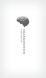 Frankenstein : Or `The Modern Prometheus': The 1818 Text - Mary Wollstonecraft Shelley