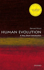 Human Evolution : A Very Short Introduction - Bernard Wood