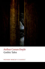 Gothic Tales : Oxford World's Classics - Arthur Conan Doyle