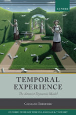 Temporal Experience : The Atomist Dynamic Model - Giuliano Torrengo