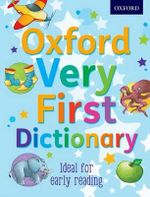 Oxford Very First Dictionary : UK bestselling dictionaries - Clare Kirtley