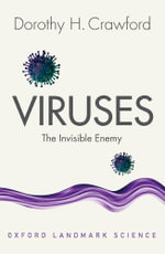Viruses The Invisible Enemy : The Invisible Enemy - Dorothy H. Crawford