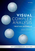 Visual Complex Analysis : 25th Anniversary Edition - Tristan  Needham