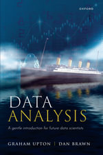 Data Analysis : A Gentle Introduction For Future Data Scientists - Graham Upton