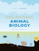 Organismic Animal Biology An Evolutionary Approach : An Evolutionary Approach - Ariel D. Chipman