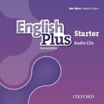 English Plus: Starter: Class Audio CDs : The right mix for every lesson - Ben Wetz