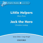 Dolphin Readers Level 1 Little Helpers & Jack the Hero : Level 1: Little Helpers & Jack the Hero Audio CD - Mary Rose
