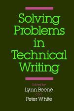 Solving Problems in Technical Writing - Lynn Beene