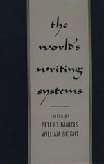 The World's Writing Systems - Peter T. Daniels