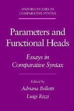 Parameters and Functional Heads : Essays in Comparative Syntax - Adriana Belletti