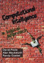 Computational Intelligence : A Logical Approach - David Poole