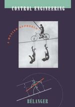 Control Engineering : A Modern Approach - Pierre Belanger