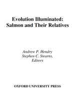 Evolution Illuminated : Salmon and Their Relatives - Stephen C. Stearns