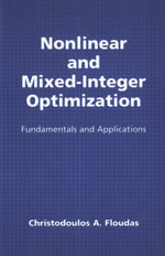 Nonlinear and Mixed-Integer Optimization : Fundamentals and Applications - Christodoulos A. Floudas