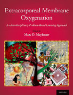 Extracorporeal Membrane Oxygenation : An Interdisciplinary Problem-Based Learning Approach - Marc O. Maybauer