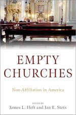 Empty Churches : Non-Affiliation in America - Jan E. Stets