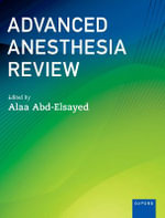 Advanced Anesthesia Review - Alaa Abd-Elsayed