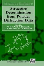 Structure Determination from Powder Diffraction Data : International Union of Crystallography Monographs on Crystallography, 13. - W.I.F. David