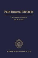 Path Integral Methods - T. Kashiwa