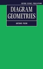 Diagram Geometries : Oxford Mathematical Monographs - Antonio Pasini
