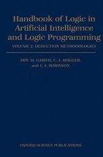 Handbook of Logic in Artificial Intelligence and Logic Programming: Volume 2 : Background Mathematical Structures - Dov M. Gabbay