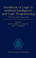 Handbook of Logic in Artificial Intelligence and Logic Programming: Volume 5 : Logic Programming - Dov M. Gabbay