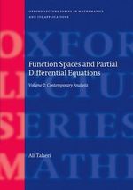 Function Spaces and Partial Differential Equations : Volume 2 - Contemporary Analysis - Ali  Taheri