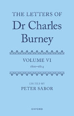 Letters Of Charles Burney LETCB Cloth : 1810-1814 - Peter Sabor
