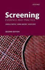 Screening : Evidence and Practice - Angela E.  Raffle