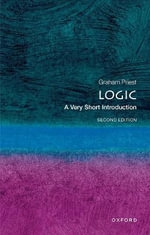 Logic : A Very Short Introduction - Graham Priest