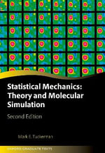 Statistical Mechanics : Theory and Molecular Simulation Second Edition - Mark E. Tuckerman