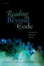 Reading Beyond the Code : Literature and Relevance Theory - Terence Cave