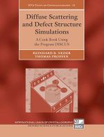 Diffuse Scattering and Defect Structure Simulations : A Cook Book Using the Program DISCUS - Reinhard B. Neder