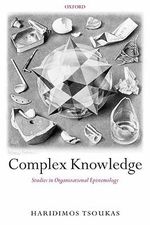 Complex Knowledge : Studies in Organizational Epistemology - Haridimos Tsoukas