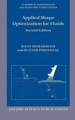 Applied Shape Optimization for Fluids : Numerical Mathematics and Scientific Computation - Bijan Mohammadi