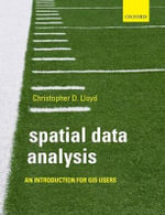 Spatial Data Analysis : An Introduction for GIS users - Christopher Lloyd