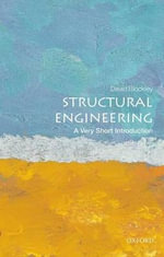 Structural Engineering : A Very Short Introduction - David Blockley