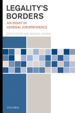 Legality's Borders : An Essay in General Jurisprudence - Keith Culver