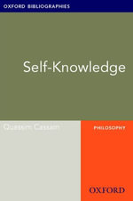 Self-Knowledge : Oxford Bibliographies Online Research Guide - Quassim Cassam