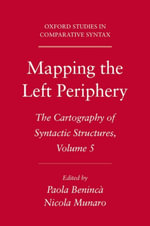 Mapping the Left Periphery : The Cartography of Syntactic Structures, Volume 5 - Nicola Munaro
