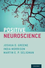 Positive Neuroscience - Joshua D. Greene