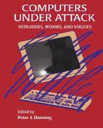 Computers Under Attack : Intruders, Worms and Viruses - Peter J. Denning
