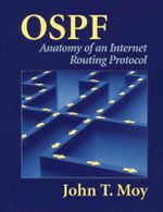 OSPF : Anatomy of an Internet Routing Protocol - John Moy
