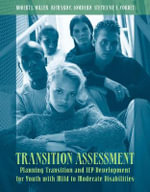 Transition Assessment : Planning Transition and IEP Development for Youth with Mild to Moderate Disabilities - Richard Lombard